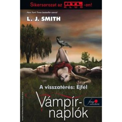 V&amp;aacute;mp&amp;iacute;rnapl&amp;oacute;k 7. - A visszat&amp;eacute;r&amp;eacute;s: &amp;Eacute;jf&amp;eacute;l - A visszat&amp;eacute;r&amp;eacute;s: &amp;Eacute;jf&amp;eacute;l - Lisa Jane Smith foto