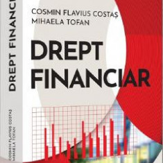 Drept financiar - Cosmin Flavius Costas, Mihaela Tofan