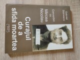 Cumpara ieftin Curajul de a sfida moartea - Convorbiri cu Mircea Nicolau - de Gabriel Stanescu (Criterion Publishing, 2007)