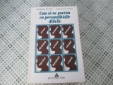Francois Lelord - Cum sa ne purtam cu personalitatile dificile