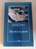 Cumpara ieftin Francis C. Burkitt - Biserica si gnoza