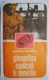 Gimnastica Medicala la Domiciliu - Marian Firimita - Carte Tratament Naturist