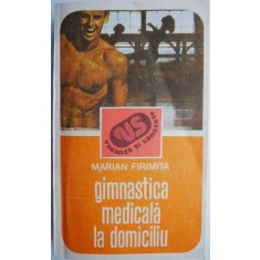 Gimnastica medicala la domiciliu &ndash; Marian Firimita