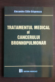 Tratamentul medical al cancerului bronhopulmonar - Alexandru Călin Grigorescu