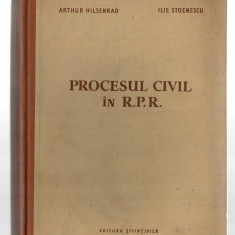 Procesul civil in R.P.R. - A. Hilsenard/ Ilie Stoenescu, Ed. Stiintifica, 1957