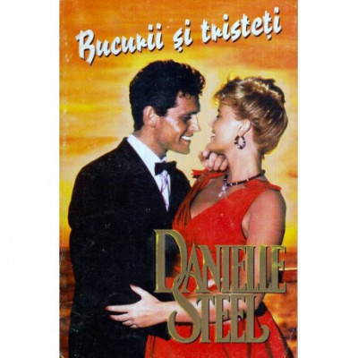 Danielle Steel - Bucurii si tristeti - 119812 foto