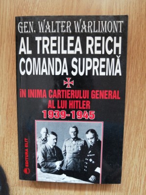 Walter Warlimont - Al Treilea Reich: Comanda suprema. 1998 foto