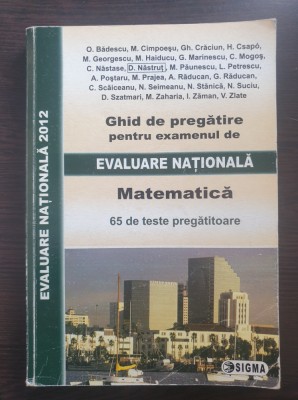 GHID DE PREGATIRE EXAMENUL DE EVALUARE NATIONALA MATEMATICA 65 TESTE - Badescu foto