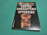 CARTEA CUNOAȘTERII INTERZISE * ROBERT CHARROUX * 1999 * 1 2 2