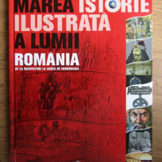 Marea istorie ilustrata a lumii. Romania de la inceputuri la Iancu de Hunedoara