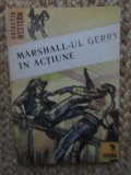 NICULAE FRANCULESCU - MARSHALL UL GERRY IN ACTIUNE