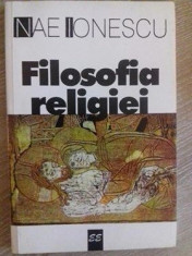 NAE IONESCU, FILOSOFIA RELIGIEI. CURS 1924-1925 POSTFATA MIRCEA VULCANESCU foto