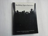 BUILDING OPEN SOCIETIES - SOROS FOUNDATIONS NETWORK 1997 REPORT