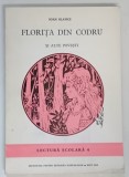 FLORITA DIN CODRU SI ALTE POVESTI , LECTURI LITERARE PENTRU CLASA A IV - A de IOAN SLAVICI , 1977 *TIPARITA LA NOVI SAD