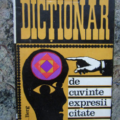 DICTIONAR DE CUVINTE,EXPRESII,CITATE CELEBRE,EDITIA A II-A de I.BERG,BUC.1969