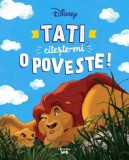 Disney. Tati citeste-mi o poveste! - Litera