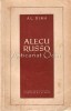 Alecu Russo - Al. Dima, biografie, editura Pentru Literatura si Arta, 1957, 278 pagini
