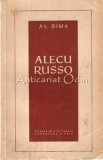 Cumpara ieftin Alecu Russo - Al. Dima, biografie, editura Pentru Literatura si Arta, 1957, 278 pagini
