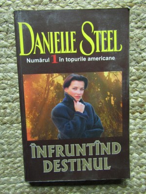 Danielle Steel - Infruntand destinul foto