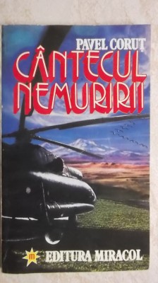Pavel Corut - Cantecul nemuririi (vezi detalii pentru livrare in tara) foto