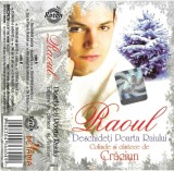 Raoul - Deschide&Aring;&pound;i Poarta Raiului - Colinde &Egrave;i C&Atilde;&cent;ntece De Cr&Auml;ciun, Caseta audio