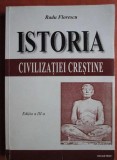 Radu Florescu - Istoria civilizatiei crestine