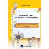 Caiet de lucru pentru clasa pregatitoare. Prietenul meu pe drumul cunoasterii, semestrul 2 - Coralia Matei