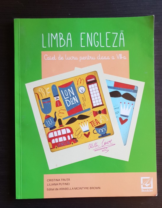 Limba engleză. Caiet de lucru pentru clasa a VIII-a - Cristina Truță