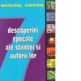 7 descoperiri epocalie ale stiintei si autorii lor - David Eliot Brody, Arnold R. Brody