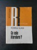 Pompiliu Eliade - Ce este literatura? (Studii literare, 1978, Dacia) - Carte