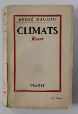 CLIMATS - roman para ANDRE MAUROIS , 1929 , SEMNATA V. PALEOLOGU * foto