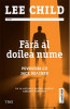 Lee Child - Fără al doilea nume