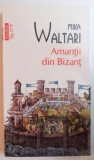 AMANTII DIN BIZANT de MIKA WALTARI , 2011