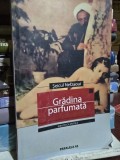 SEICUL NEFZAOUI - GRADINA PARFUMATA - TRATAT ORIENTAL DE EROTICA {PARALELA 45 189 PAG}
