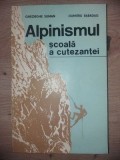 Alpinismul, scoala a cutezantei- Gheorghe Suman, Dumitru Babadag