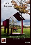 Heimat als Versuchung - Das nackte Leben. 2. erweiterte Auflage