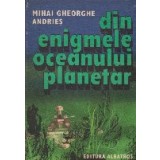Din enigmele oceanului planetar
