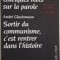Quelques mots sur la parole &ndash; Vaclav Havel / Sortir du communisme, c&#039;est rentrer dans l&#039;histoire &ndash; Andre Glucksmann