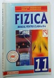 FIZICA , MANUAL PENTRU CLASA A XI -A de CLEOPATRA si NICOLAE GHERBANOVSCHI , F1 , 2001