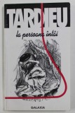 LA PERSOANA INTAI de JEAN TARDIEU , 1994