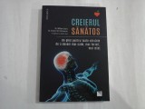 CREIERUL SANATOS - DR. WILLIAM SEARS, DR. VINCENT M. FORTANASCE
