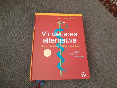 Vindecarea alternativa Sfaturi competente din teorie si practica Christof JaniCK foto