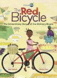 The Red Bicycle: The Extraordinary Story of One Ordinary Bicycle