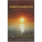 Amritanubhava. Experienta nemuririi comentata de Ramesh Balsekar - Jnaneshwar