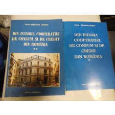 DIN ISTORIA COOPERATIEI DE CONSUM SI DE CREDIT DIN ROMANIA ( 2 VOL ) - PAUL-EMANOIL BARBU