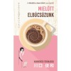 Mielőtt elb&uacute;cs&uacute;zunk - Kavagucsi Tosikadzu