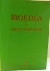 Bioetica și Taina Persoanei, Tatiana Petrache (ed.), Editura Bizantină, 2006, Carte Religioasă