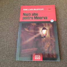 NOPTI ALBE PENTRU MINERVA . Editura Universitara, 2007 - Rodica Ojog-Brasoveanu