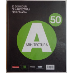 50 DE BIROURI DE ARHITECTURA DIN ROMANIA, 2008