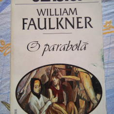 O PARABOLĂ de WILLIAM FAULKNER 2000 Editura UNIVERS